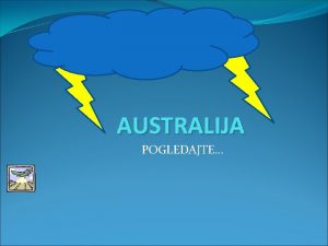 AUSTRALIJA POGLEDAJTE ZANIMLJIVOSTI Australija se itavom svojom povrinom