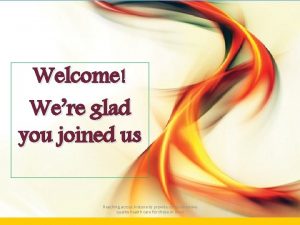 Welcome we are glad you joined us