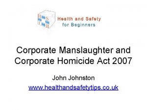 Corporate Manslaughter and Corporate Homicide Act 2007 Johnston