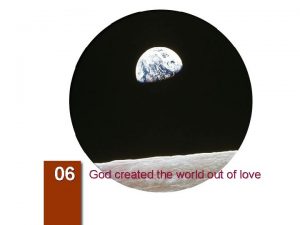 God created the world out of love