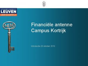 Financile antenne Campus Kortrijk Introductie 20 oktober 2010