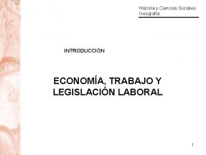 Historia y Ciencias Sociales Geografa INTRODUCCIN ECONOMA TRABAJO