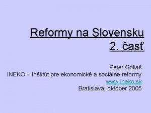 Reformy na Slovensku 2 as Peter Golia INEKO