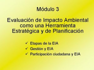 Mdulo 3 Evaluacin de Impacto Ambiental como una