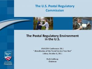 The U S Postal Regulatory Commission The Postal