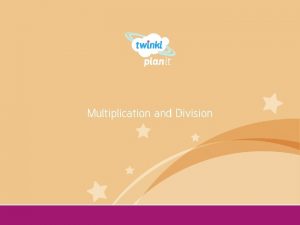 Multiplication and Division Year One The Nines Aim