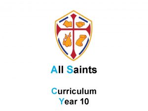 All Saints Curriculum Year 10 Art and Design