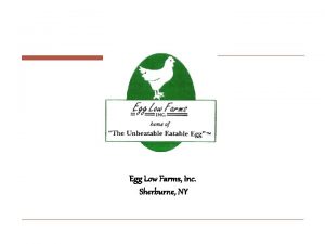 Egg Low Farms Inc Sherburne NY History Egg