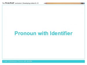 Pronoun identifier Pronoun identifier