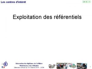 Les centres dintrt Exploitation des rfrentiels Rnovation des