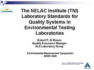 The NELAC Institute TNI Laboratory Standards for Quality