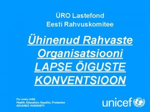 RO Lastefond Eesti Rahvuskomitee hinenud Rahvaste Organisatsiooni LAPSE