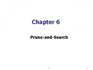 Chapter 6 PruneandSearch 6 1 A simple example