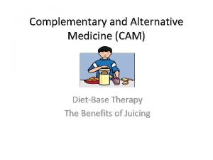 Complementary and Alternative Medicine CAM DietBase Therapy The