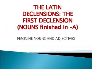 First declension nouns latin