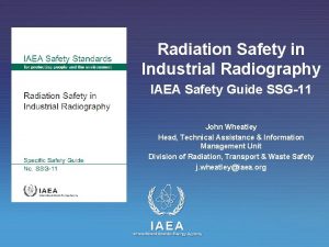 Radiation Safety in Industrial Radiography IAEA Safety Guide