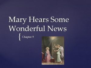 Mary Hears Some Wonderful News Chapter 9 Ever