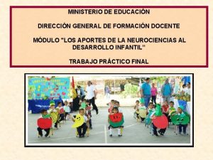 MINISTERIO DE EDUCACIN DIRECCIN GENERAL DE FORMACIN DOCENTE