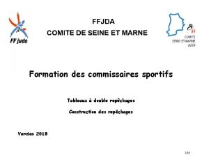 Formation des commissaires sportifs Tableaux double repchages Construction