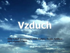 Vzduch je rovnorodá zmes