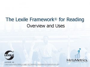 The Lexile Framework for Reading Overview and Uses