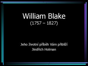William Blake 1757 1827 Jeho ivotn pbh Vm