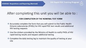 MODULE Requisitions and Reporting Nominal HIV Rapid POC