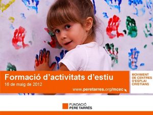 Formaci dactivitats destiu 16 de maig de 2012