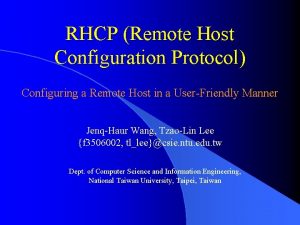RHCP Remote Host Configuration Protocol Configuring a Remote