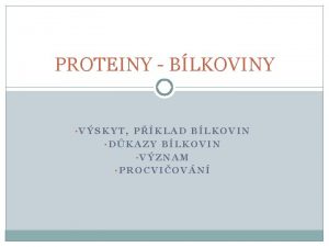 PROTEINY BLKOVINY VSKYT PKLAD BLKOVIN DKAZY BLKOVIN VZNAM