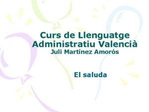 Curs de Llenguatge Administratiu Valenci Juli Martnez Amors