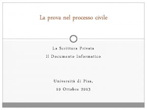 La prova nel processo civile La Scrittura Privata