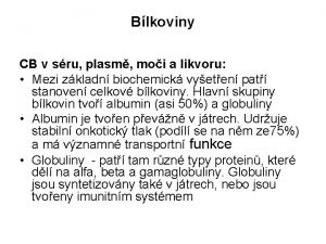 Blkoviny CB v sru plasm moi a likvoru