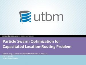 Particle Swarm Optimization for Capacitated LocationRouting Problem Zhihao