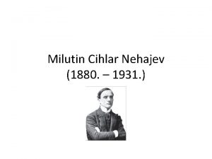 Milutin Cihlar Nehajev 1880 1931 pripovjeda romanopisac kritiar