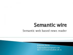 Semantic wire Semantic web based news reader Katarina