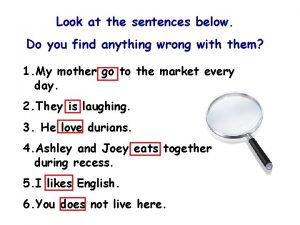 Examine the sentences below