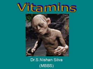 Dr S Nishan Silva MBBS Vitamins Definition Chemically