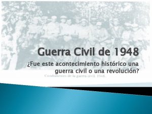 Guerra Civil de 1948 Fue este acontecimiento histrico