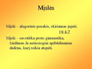 Msls Msl alegorinis posakis skiriamas spti DLK Msl