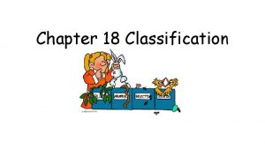 Chapter 18 Classification 18 1 Finding Order in