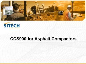 CCS 900 for Asphalt Compactors name company name