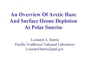 An Overview Of Arctic Haze And Surface Ozone