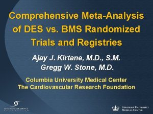 Comprehensive MetaAnalysis of DES vs BMS Randomized Trials