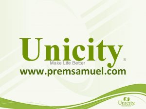 Unicity make life better
