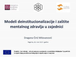 Modeli deinstitucionalizacije i zatite mentalnog zdravlja u zajednici