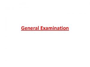 Physical examination general appearance
