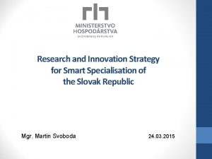 Research and Innovation Strategy for Smart Specialisation of