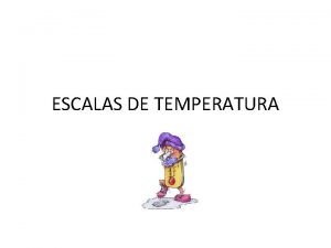 Escalas de temperatura celsius