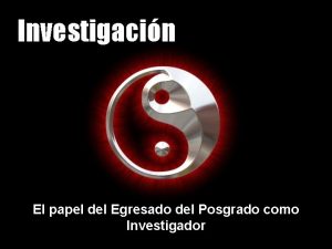 Investigacin El papel del Egresado del Posgrado como